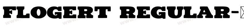 Flogert Regular字体转换